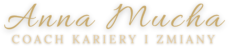Anna Mucha – Coach Kariery i Zmiany